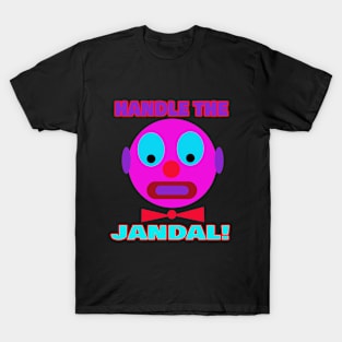 HANDLE THE JANDAL T-Shirt